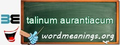 WordMeaning blackboard for talinum aurantiacum